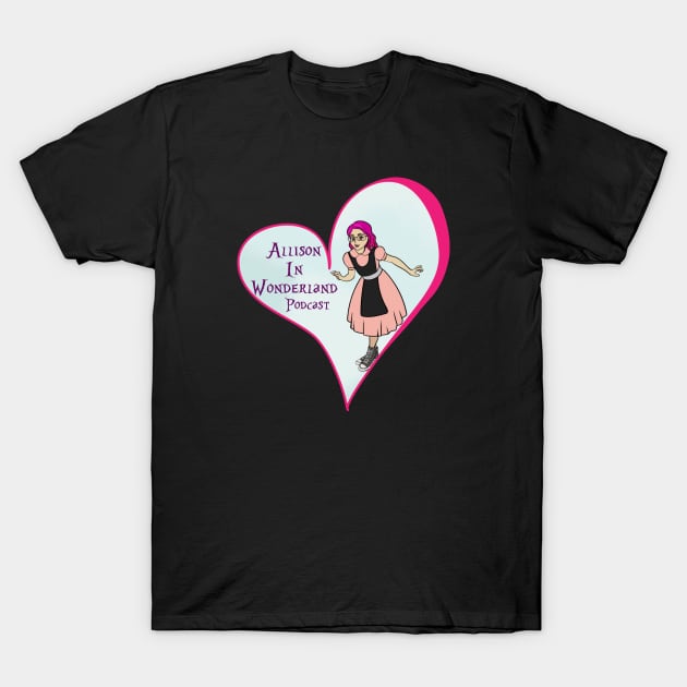 Allison in Wonderland Mental Health Podcast T-Shirt by Alliz World